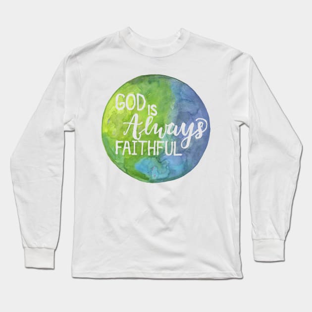 Hand Painted Watercolor "God Is Always Faithful" Long Sleeve T-Shirt by SingeDesigns